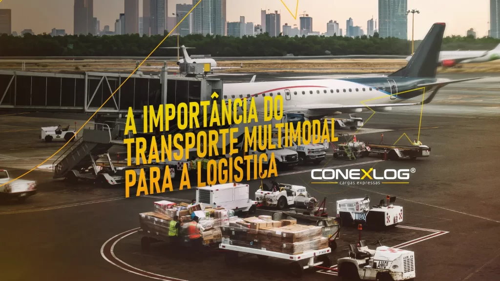 A Importância do Transporte Multimodal na Logística (Rodoviário e Aéreo)