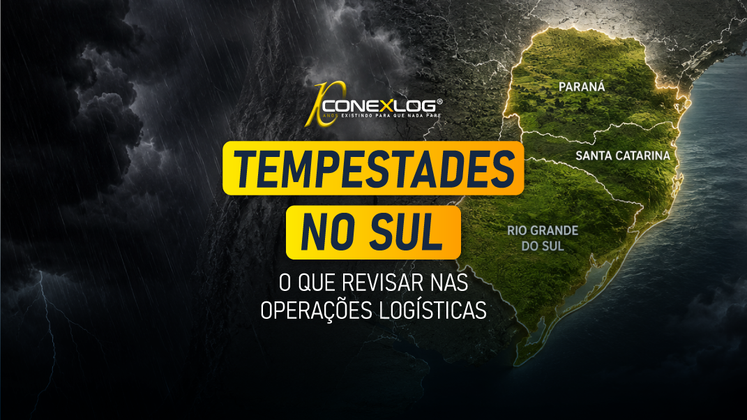 Tempestades no Sul: o que revisar nas operações logísticas